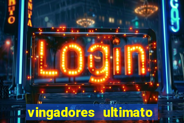 vingadores ultimato filme completo dublado google drive